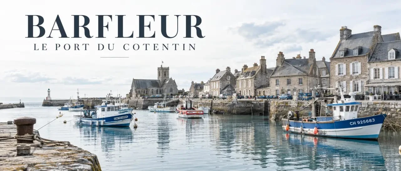 Port de Barfleur à découvrir pour visiter le Cotentin